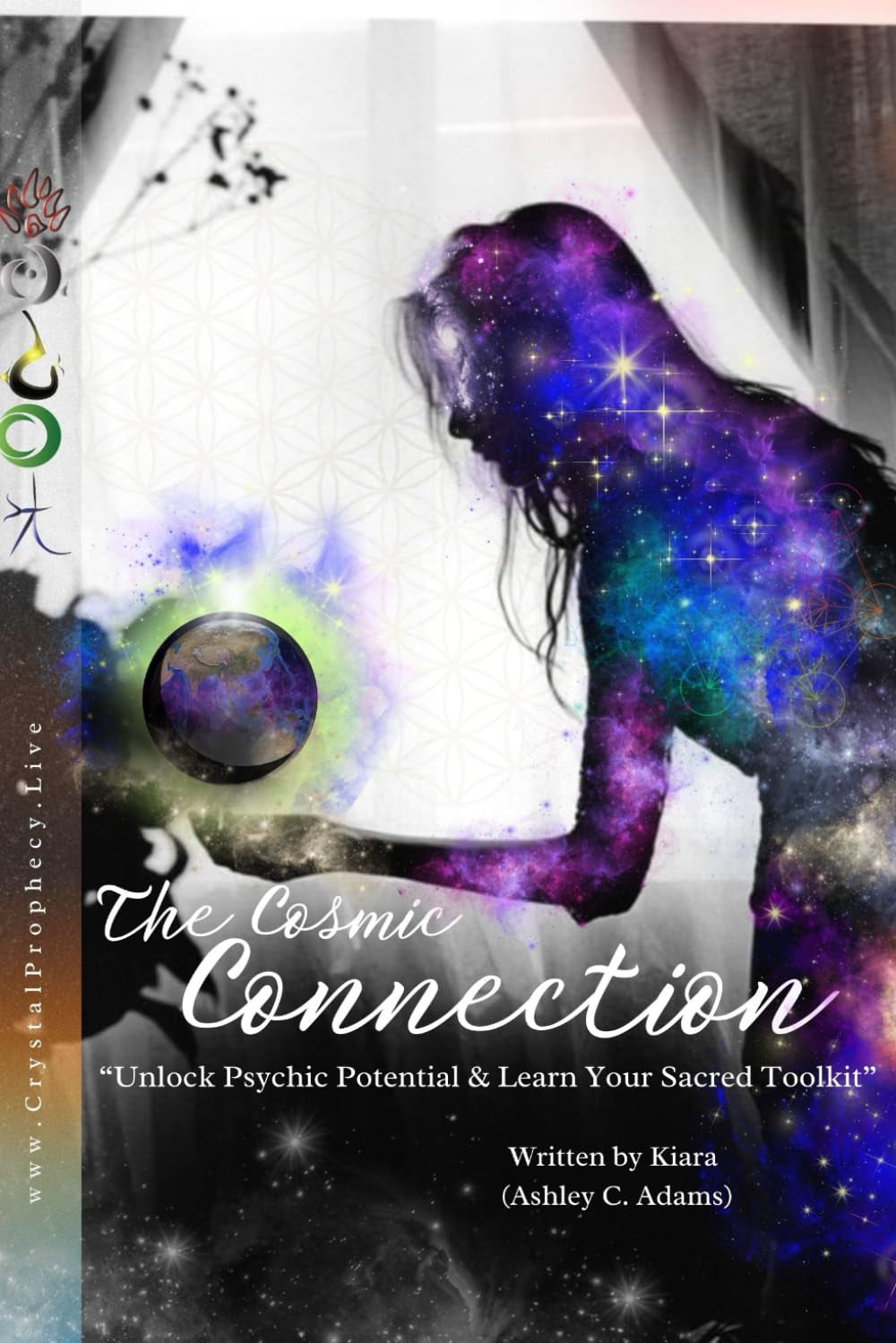 The Cosmic Connection: Unlock Psychic Potential & Learn Your Sacred Toolkit