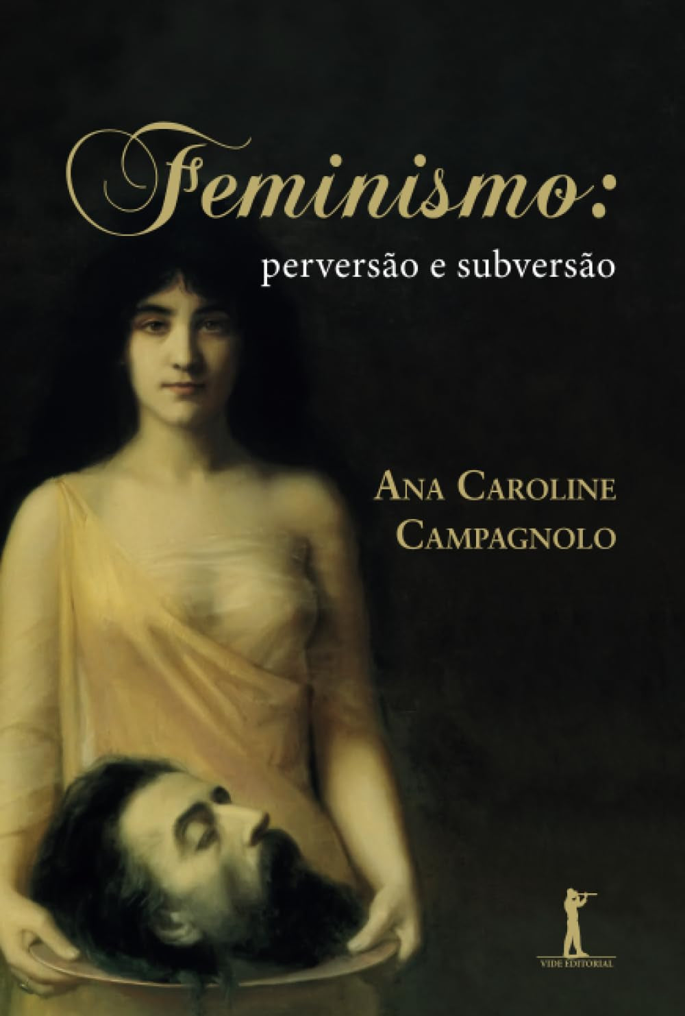 Feminismo: Perversão e Subversão (Portuguese Edition)
