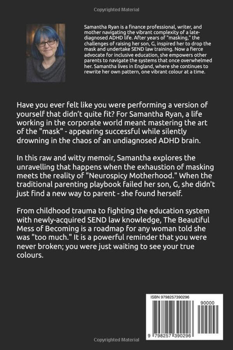 The Beautiful Mess of Becoming: A Memoir of Late-Diagnosed ADHD, Neurospicy Motherhood, and Finding My Vibrant Colours