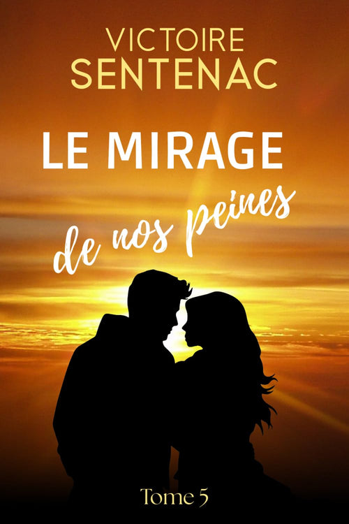 Le mirage de nos peines: Tome 5 Juste après l'orage (Collection Intense | Juste après l'orage) (French Edition)