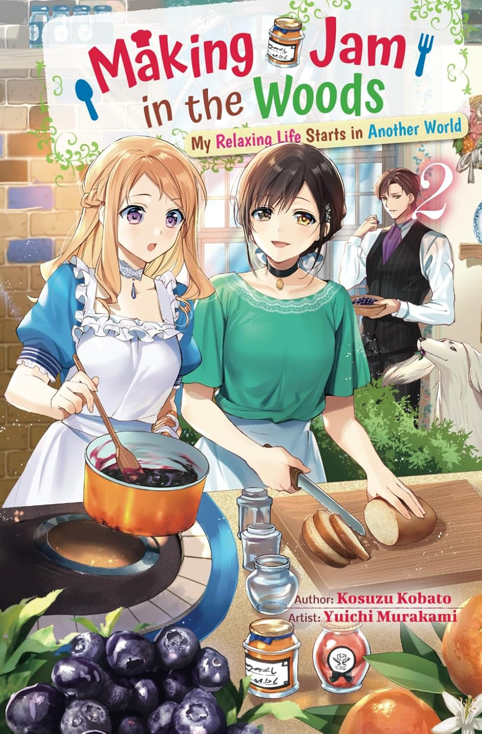 Making Jam in the Woods: My Relaxing Life Starts in Another World Vol.2