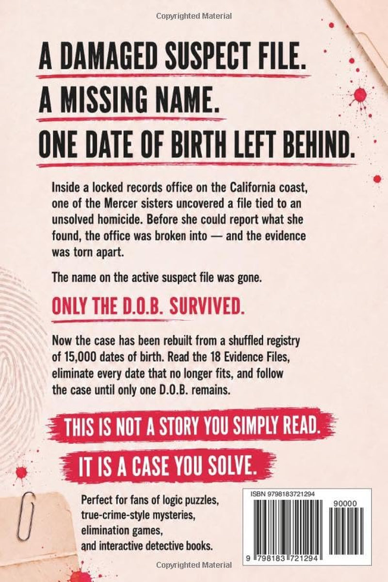 The Killer Wasn’t Born in January: A Suspect Murder Mystery Puzzle Book with 15,000 D.O.B. Records, 18 Evidence Files, and One Final Killer (The D.O.B. File)