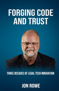Forging Code and Trust: Three Decades of Legal Tech Innovation