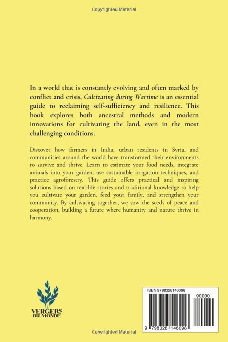 Cultivating During Wartime: Knowledge and Resilience of the World (Agriculture and war)