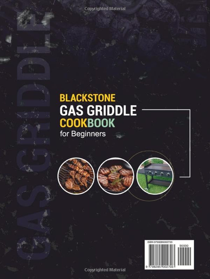 Blackstone Gas Griddle Cookbook for Beginners: Easy Outdoor Recipes to Master BBQ Grilling — From Crispy Breakfasts and Bold Burgers to Flavorful Skewers, Sandwiches, and Griddled Desserts