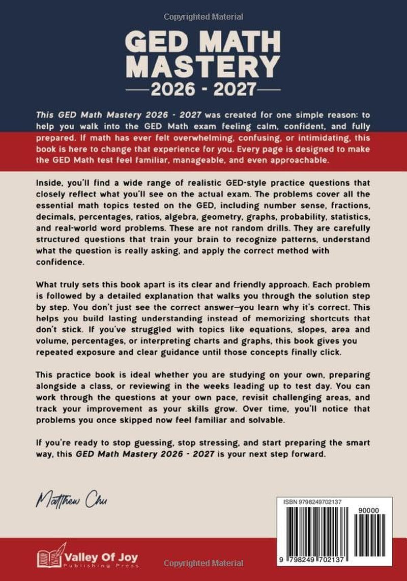 GED Math Mastery 2026-2027: The Ultimate Step-By-Step Guide to Pass GED Math On Your First Try Includes Over 750+ Practice Questions with Detailed Answers & 10 Full Practice Tests