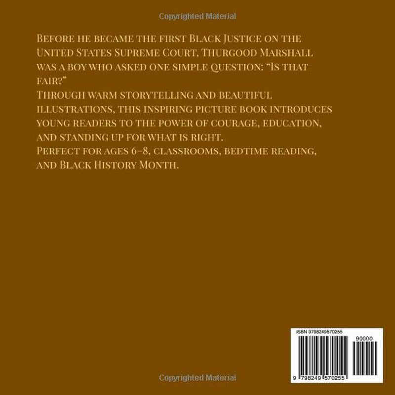 Thurgood: The Boy Who Changed the Rules: “A Children’s Biography of Thurgood Marshall”