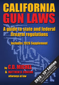 California Gun Laws: A Guide to State and Federal Firearm Regulations 13th Edition: Includes the 2026 Supplement
