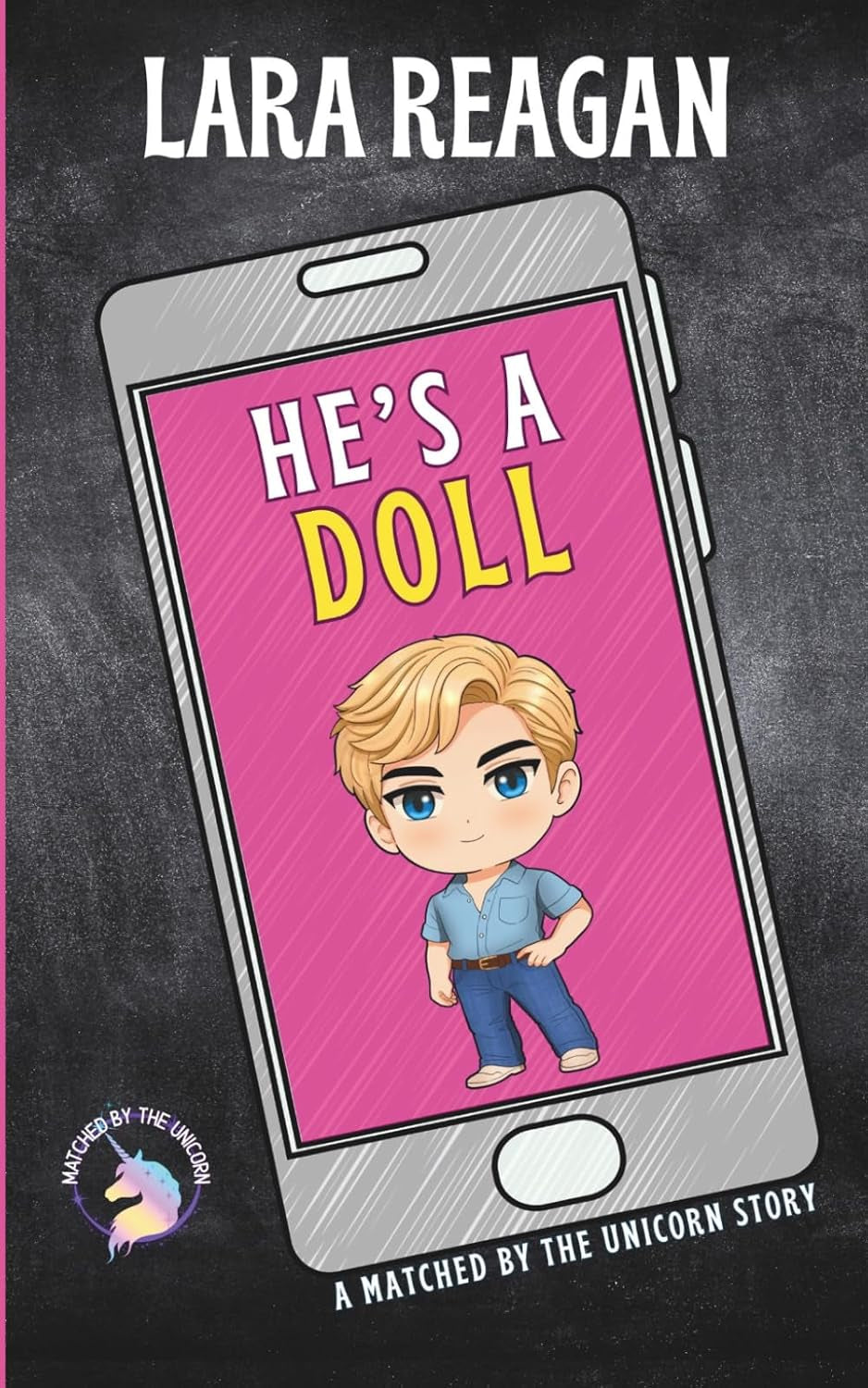 He's A Doll: A Matched by the Unicorn Story