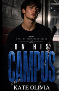 On His Campus: A Second Chance College Hockey Romance (Boys of Hawthorne House)