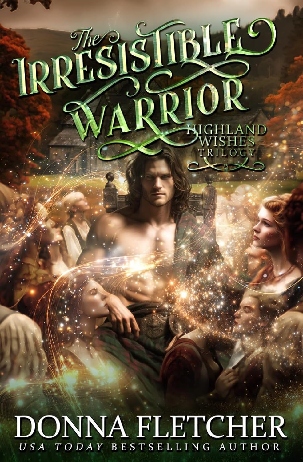 The Irresistible Warrior: Highland Wishes Trilogy Book Two