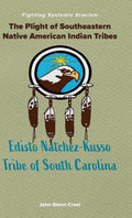 The Plight of Southeastern Native American Indian Tribes: Fighting Systemic Eracism
