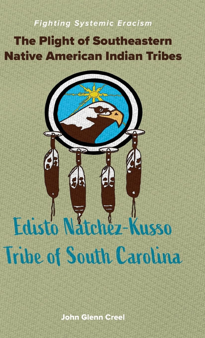 The Plight of Southeastern Native American Indian Tribes: Fighting Systemic Eracism