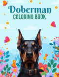 Doberman Coloring Book: A Companion Stress Relief Relaxing Coloring Book For Adults And Seniors