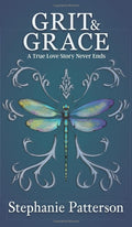 Grit & Grace: A True Love Story Never Ends