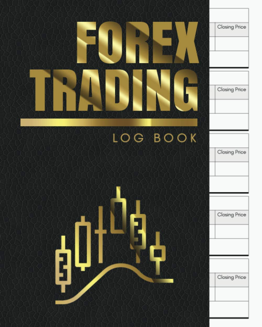 Forex Trading Log Book: Currency Trading Places Notebook, Stock Trading Journal Log, Simple Daily Win/ Loss/ Trading Record Tracker, Large 8 x 10 ... Investing Watchlists, Notes For Traders