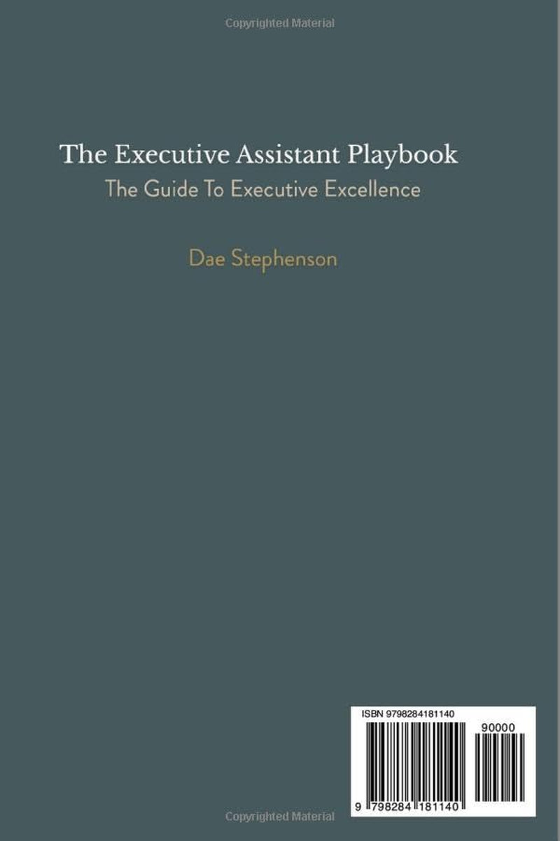 The Executive Assistant Playbook: The Guide to Executive Excellence