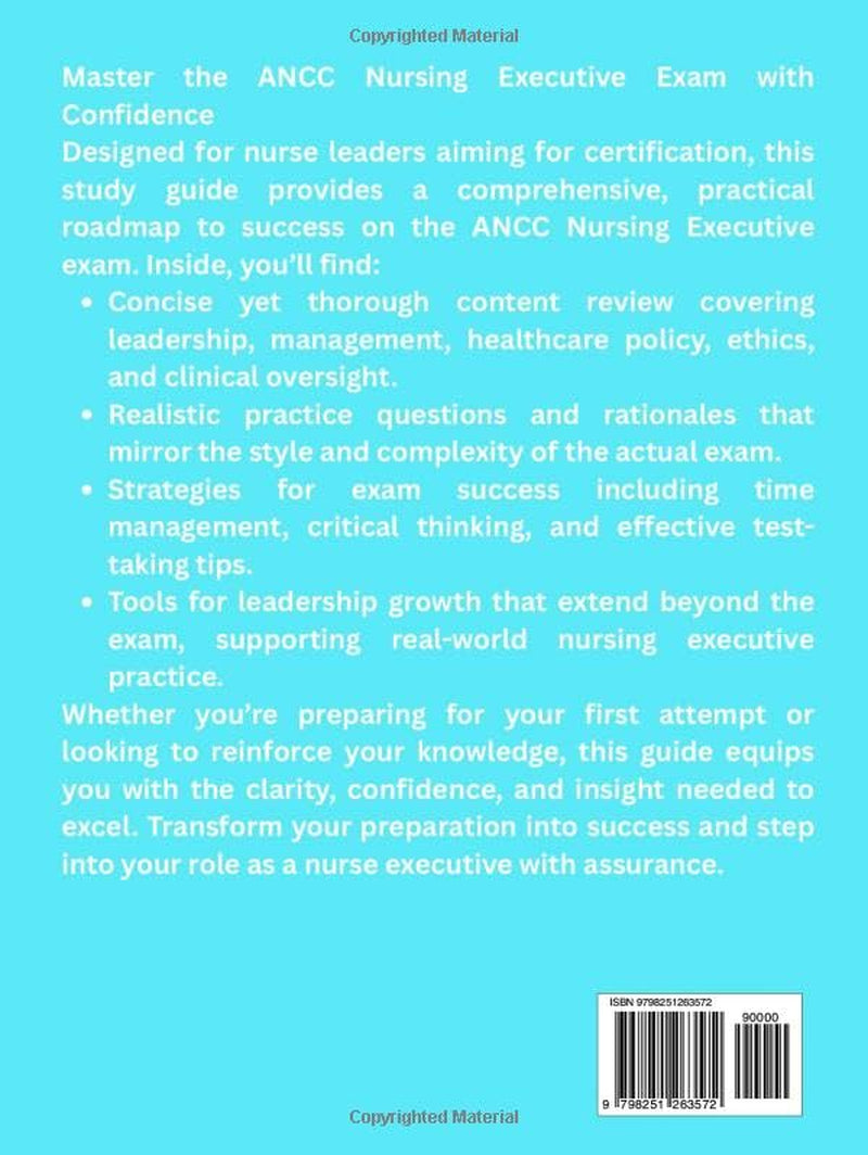ANCC NURSE EXECUTIVE CERTIFICATION STUDY GUIDE 2026-2027: Master nursing leadership concepts, strategic management, and exam-ready practice to achieve NE-BC certification success.