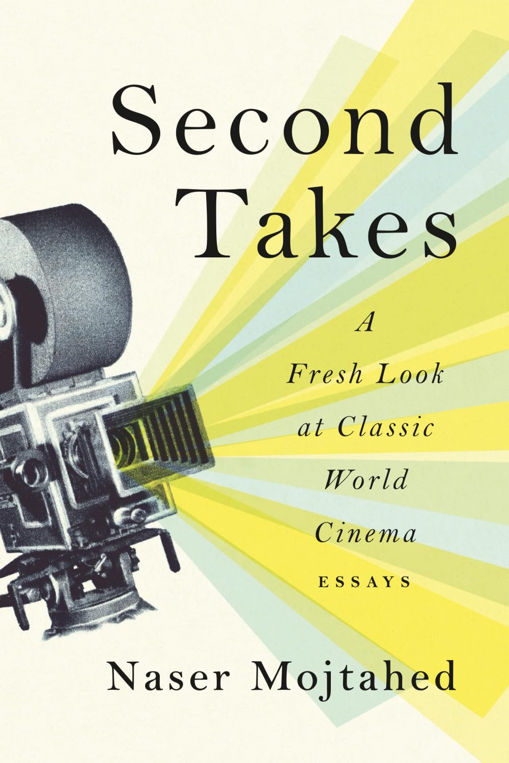 Second Takes: A Fresh Look at Classic World Cinema: Essays