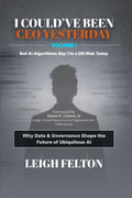 I COULD'VE BEEN CEO YESTERDAY: But AI Algorithms Say I'm a DEI Risk Today: VOLUME I: Why Data & Governance Shape the Future of Ubiquitous AI (I ... CEO Tomorrow? | The AI as Environment Series)