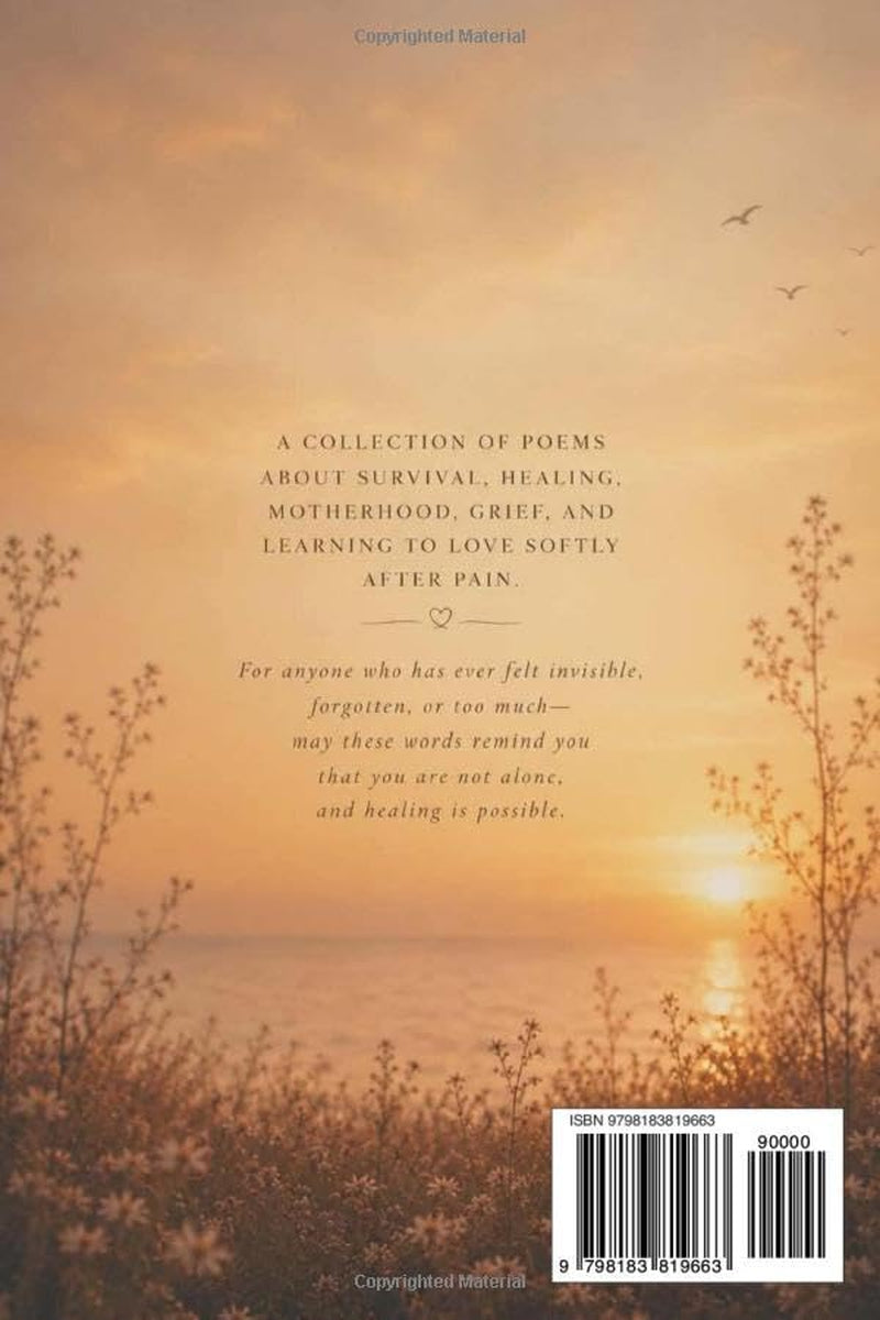 A Body that Remembers: Poems Of Survival, Healing & Becoming Me