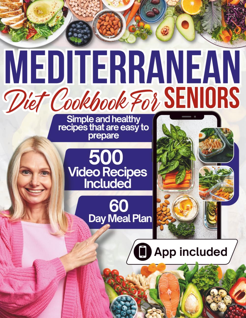 Mediterranean Diet cookbook for Seniors: Eat Healthy, Support Longevity & Control Weight — A Complete Guide Based on the Mediterranean Diet Pyramid with Easy, Healthy Recipes and a Dedicated App