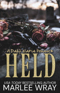 Held: A Dark Mafia Romance (Ruthless Kings)