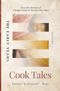 Cook Tales: The Early Years (Volume 1)