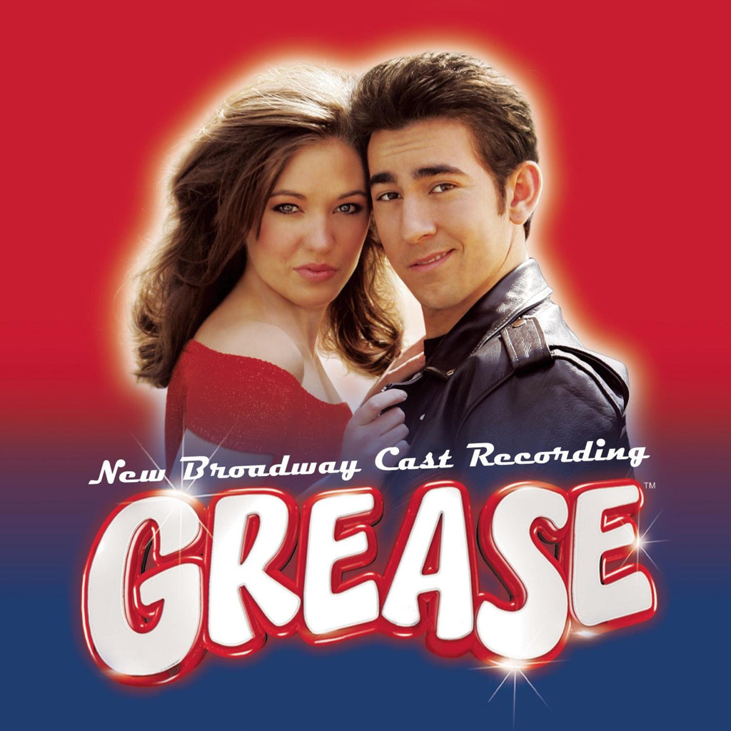 Grease - The New Broadway Cast Recording 2007 Broadway Revival Cast