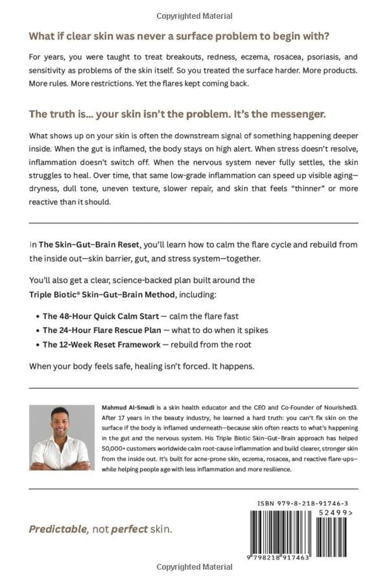 The Skin-Gut-Brain Reset: Your Skin Is Not the Problem: Heal Acne, Eczema, Rosacea, Psoriasis, and Reactive Skin While Supporting Healthy Aging Through the Skin–Gut–Brain Axis