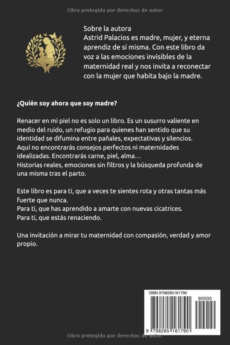 Renacer en mi piel: La verdad de la maternidad sin filtros: Una historia real sobre maternidad, cuerpo, autoestima y el renacer emocional tras el parto (Spanish Edition)