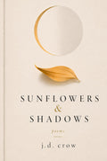 Sunflowers & Shadows