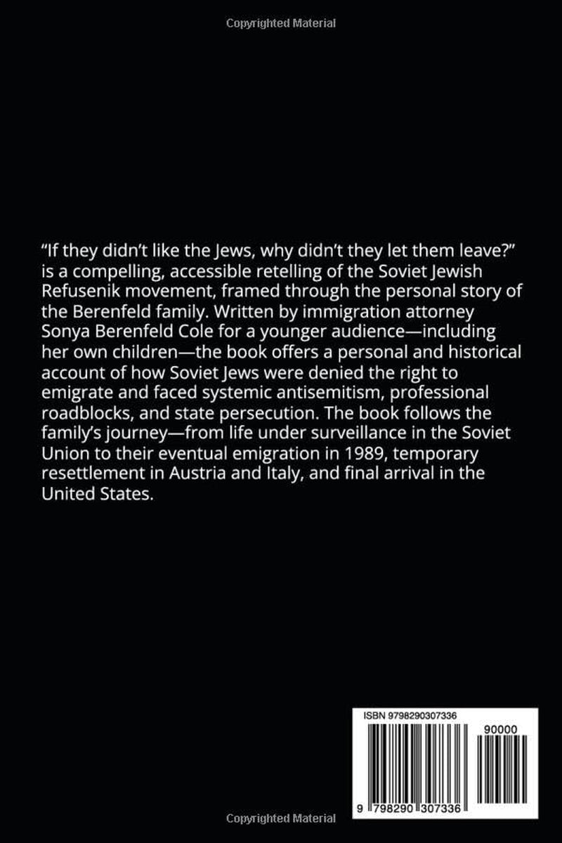 “If they didn’t like the Jews, why didn’t they let them leave?”: And answers to other questions about the Refusenik movement in the Soviet Union, as told through the story of the Berenfeld family