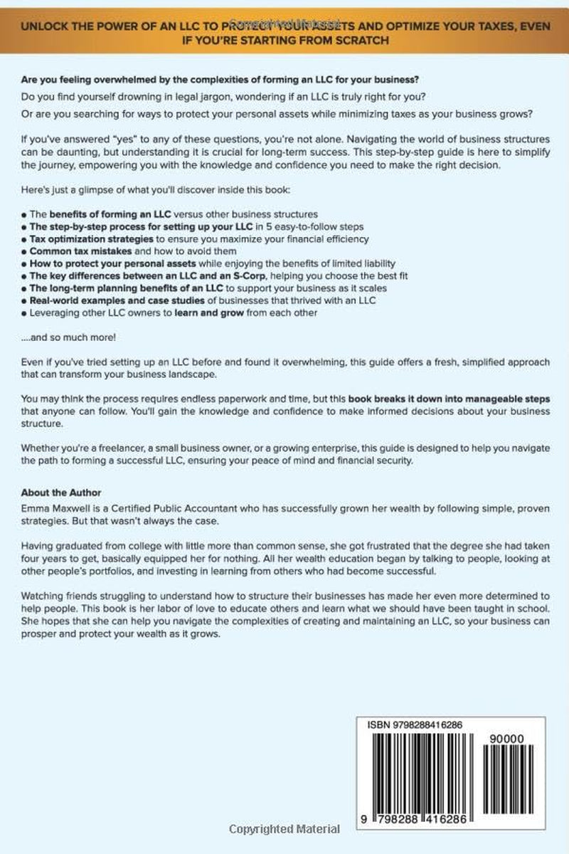 LLC for Beginners Made Easy: Step-by-Step guide to Understanding the Basics, Creating your LLC, and Protecting Yourself as You Grow