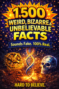 1,500 Weird, Bizarre & Unbelievable Facts: Random Trivia Book for Adults - Funny, Weird & Mind-Blowing Things You Won’t Believe Are True