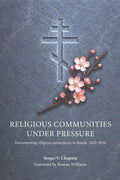 Religious Communities Under Pressure: Documenting Religious Persecution in Russia 2022–2026