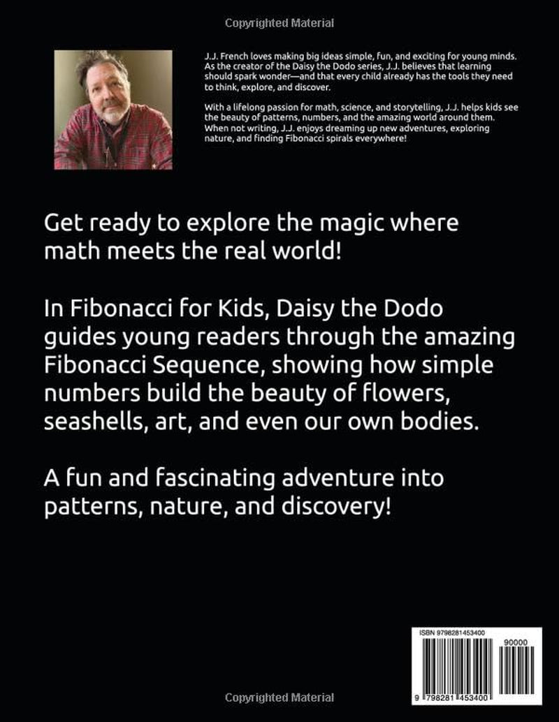 Fibonacci for Kids: Discovering Math, Nature, and Patterns Everywhere: A Fun and Easy Guide to the Fibonacci Sequence for Curious Kids Ages 8–12 (Daisy the Dodo)