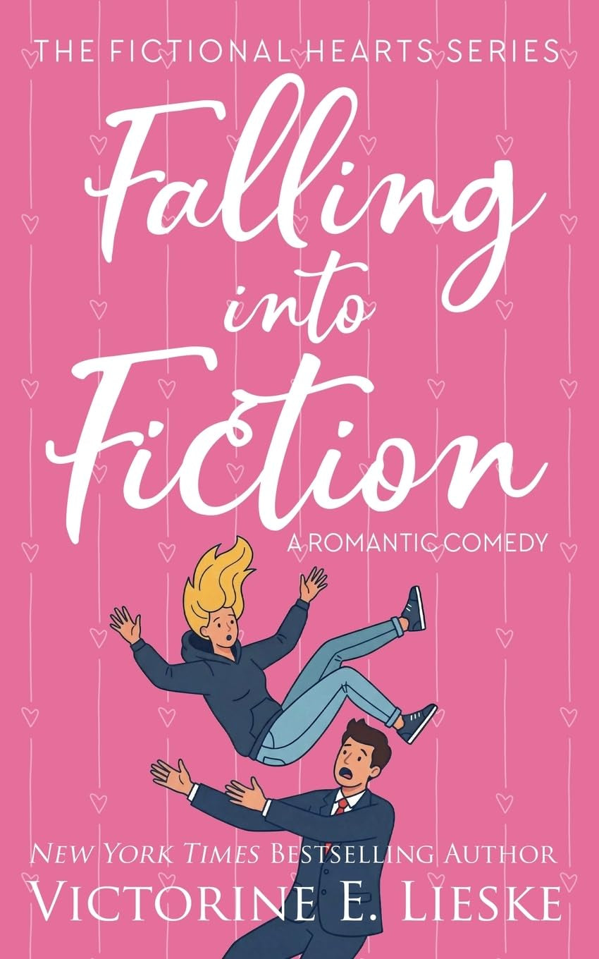 Falling into Fiction: A Romantic Comedy (Fictional Hearts)