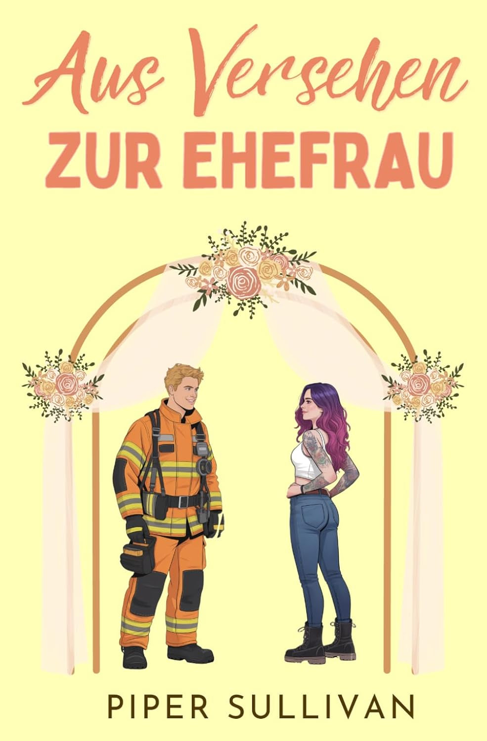 Aus Versehen zur Ehefrau: Gegensätze-ziehen-sich-an-Romance mit Feuerwehrmann in der Kleinstadt (Versehentliche Ehen) (German Edition)