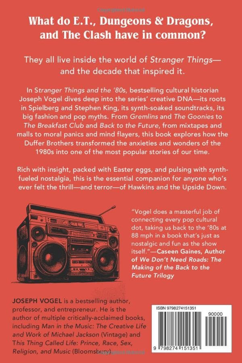 Stranger Things and the '80s: The Series, the Decade, and The World They Remixed