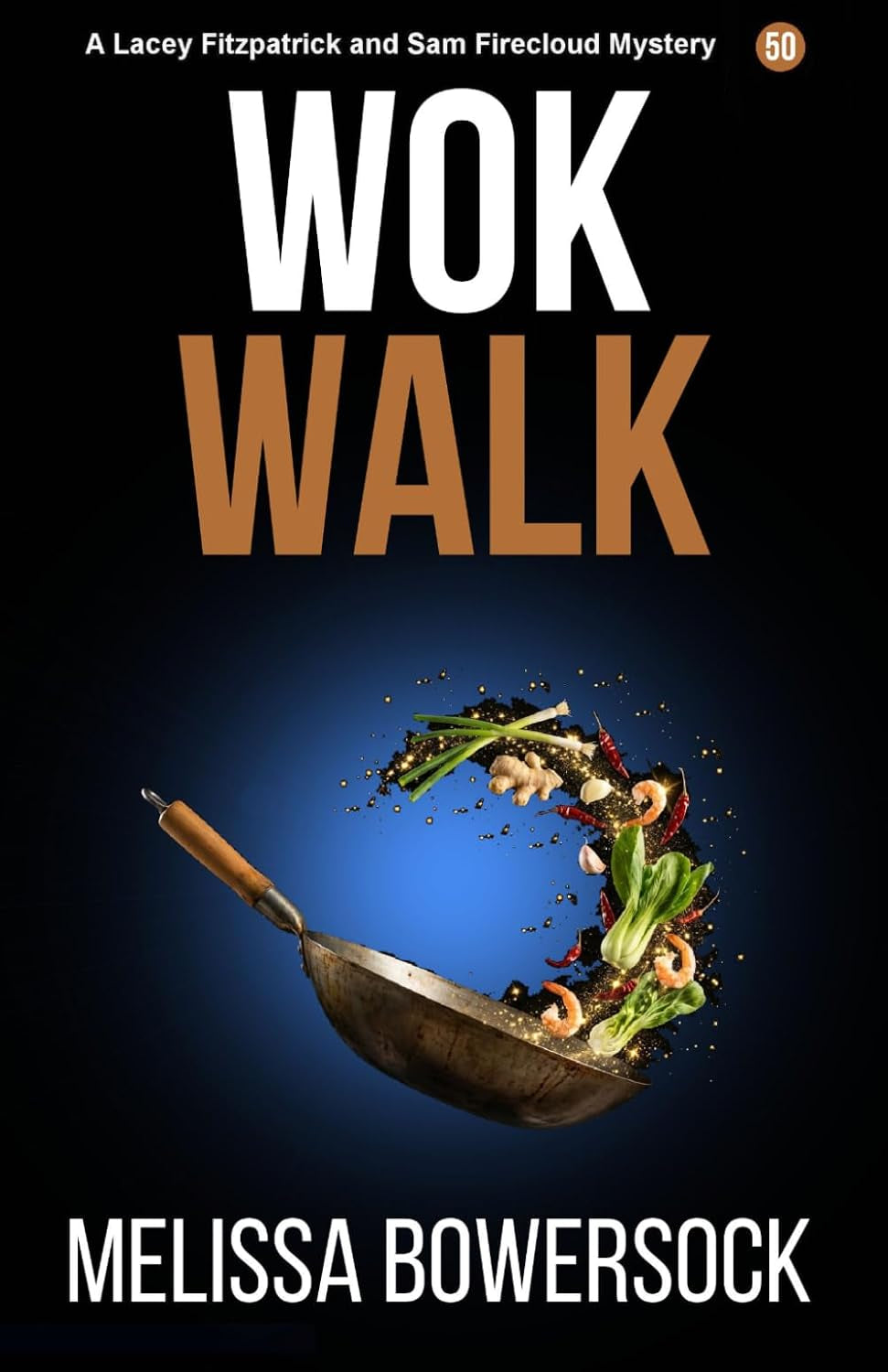 Wok Walk (A Lacey Fitzpatrick and Sam Firecloud Mystery)