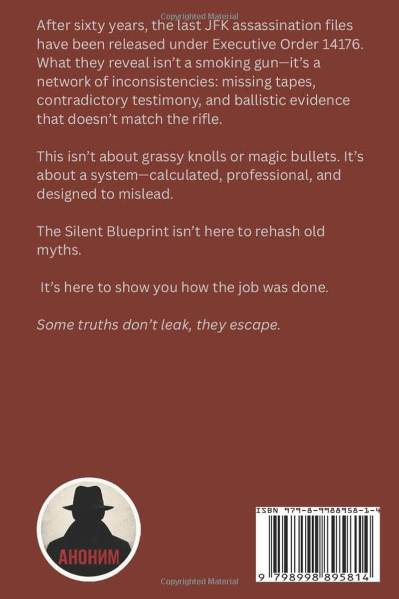 The Silent Blueprint: Decoding The JFK Assassination Machine