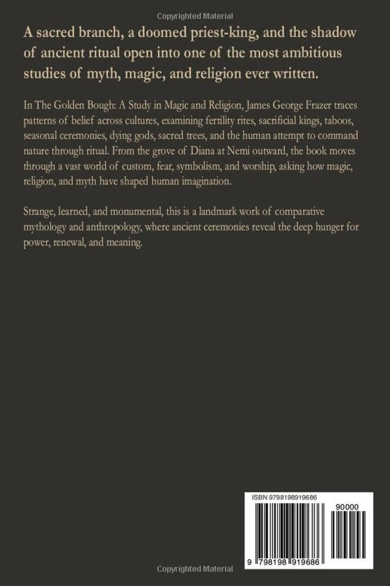 The Golden Bough: A Study in Magic and Religion—Sacred Kings, Dying Gods, and the Ritual Roots of Myth