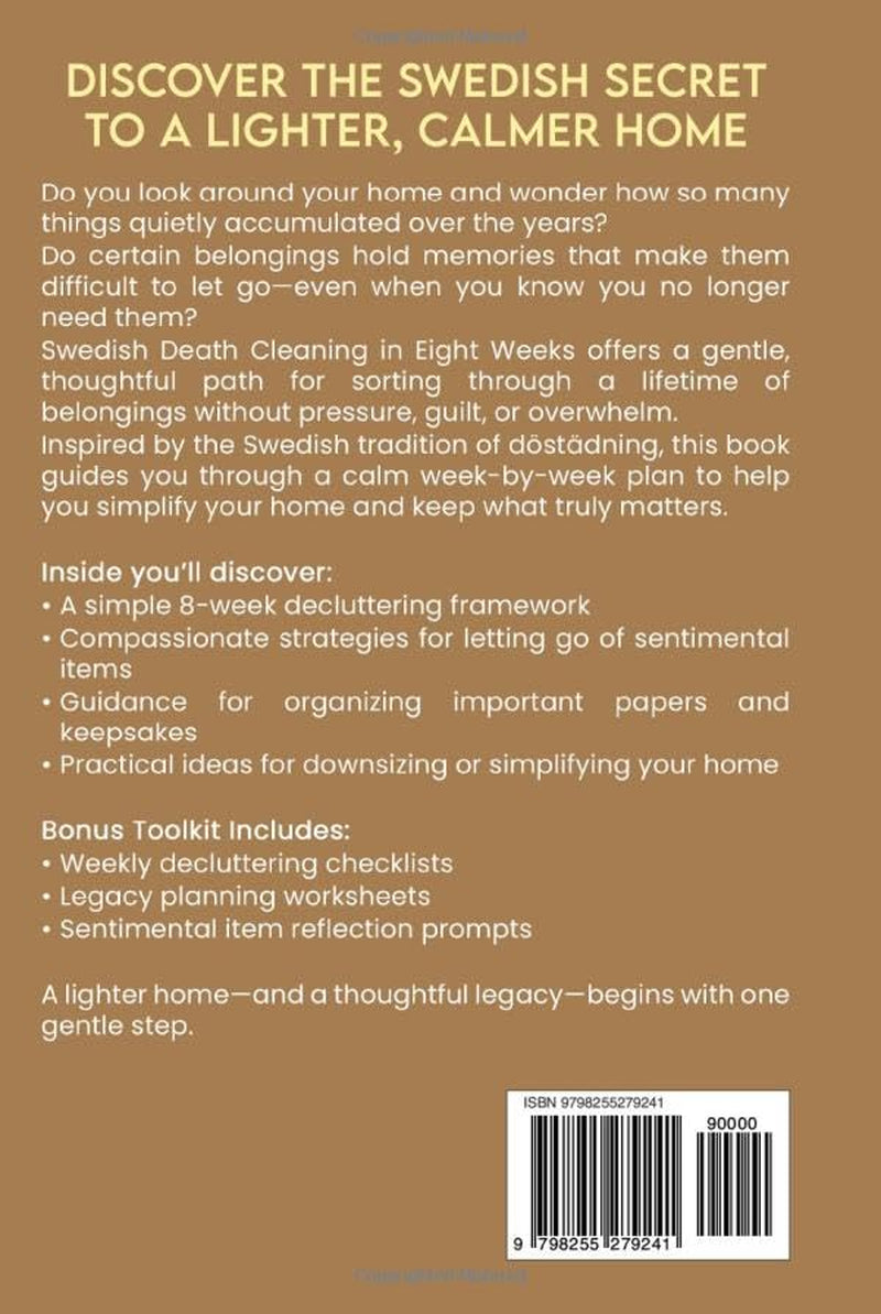 Swedish Death Cleaning in Eight Weeks: A Gentle 8-Week Plan for Sorting a Lifetime of Belongings