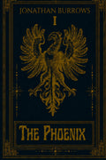 The Phoenix: A Realm of Casin Book (The Realms of Casin; The Phoenix War)
