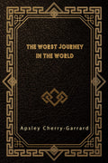The Worst Journey in the World