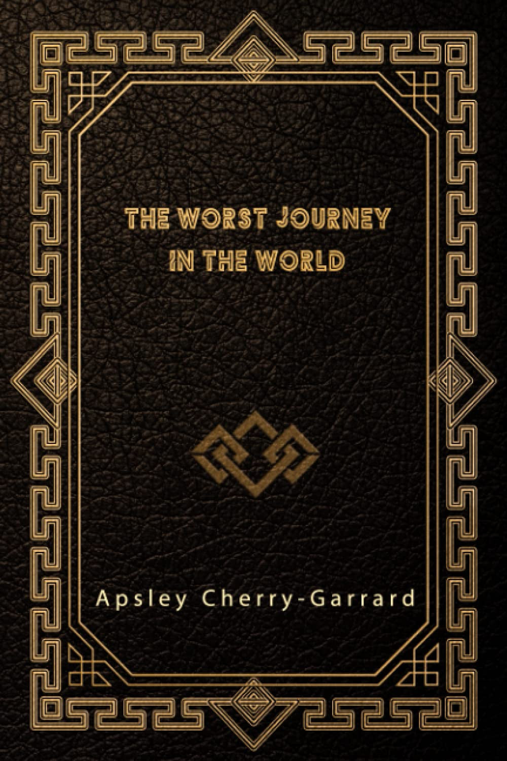 The Worst Journey in the World