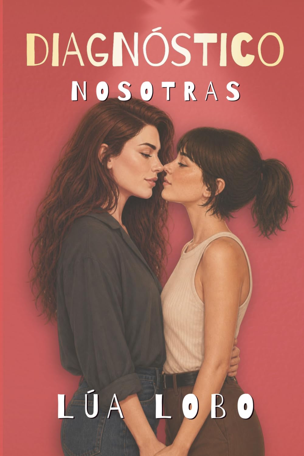 Diagnostico: Nosotras (Entre nosotras) (Spanish Edition)