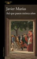 Así que pasen treinta años / So Thirty Years May Pass (Spanish Edition)