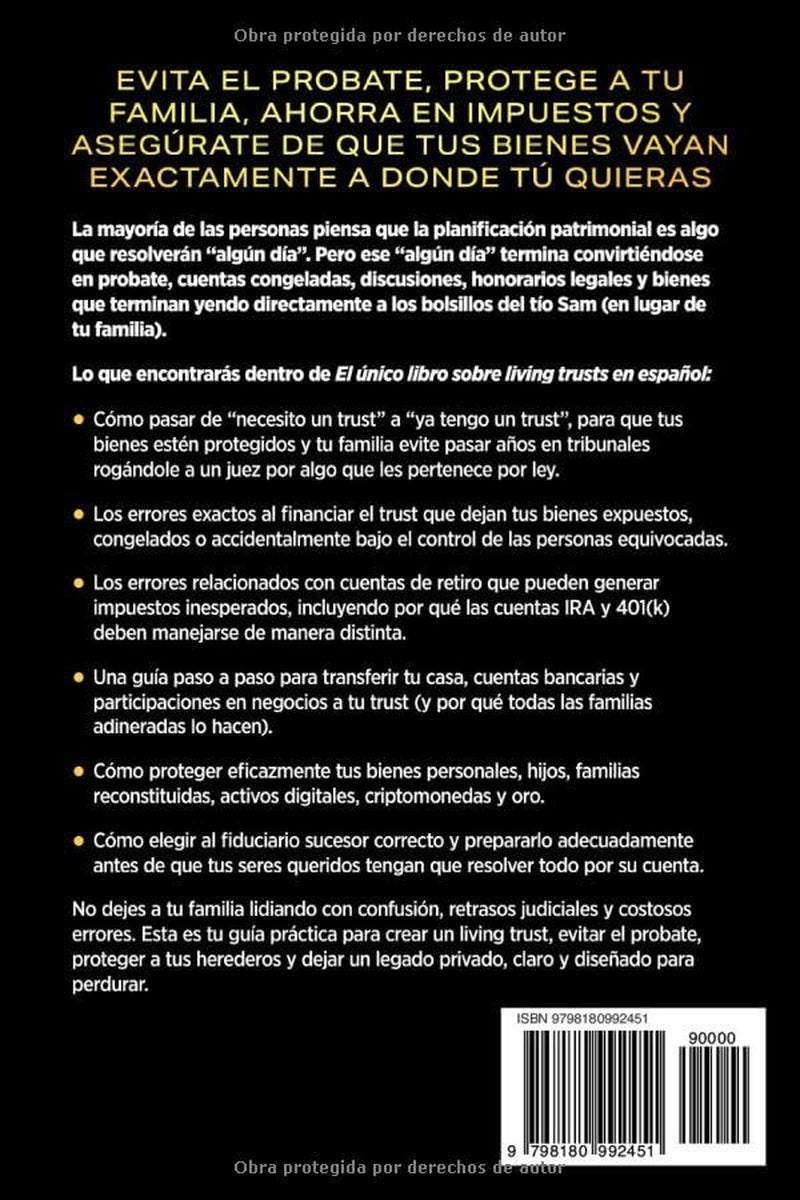 El Único Libro De Living Trusts En Español: Cómo Crear Tu Propio Living Trust, Evitar Probate Y Proteger A Tus Herederos (+ Proteger Tus Activos Y ... De Dólares En Impuestos) (Spanish Edition)